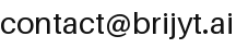 contact@brijyt.ai